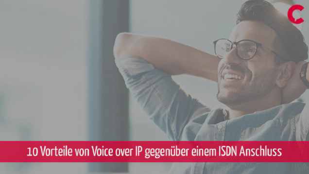 10 Vorteile von Voice over IP gegenüber einem ISDN Anschluss