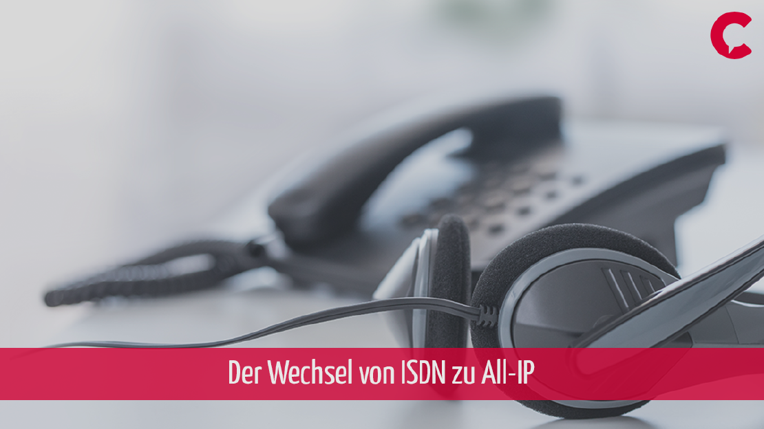 Der Wechsel von ISDN zu All-IP