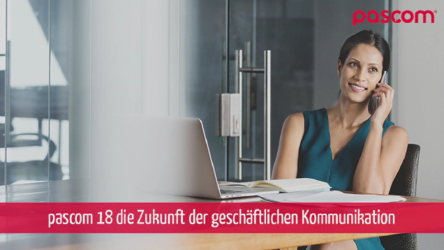 pascom 18 die Zukunft der Business Kommunikation