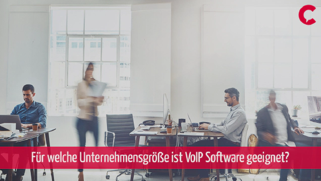 VoIP Das System für jede Unternehmensgröße!