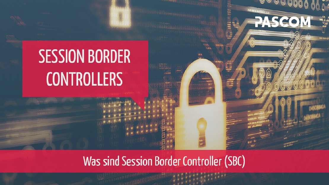 Was sind Session Border Controller (SBC)