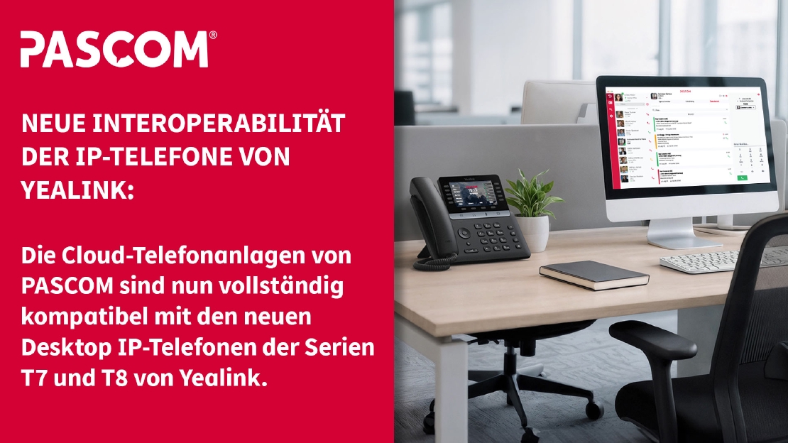 pascom unterstützt neue Yealink T7 & T8 Desktop VoIP Telefone