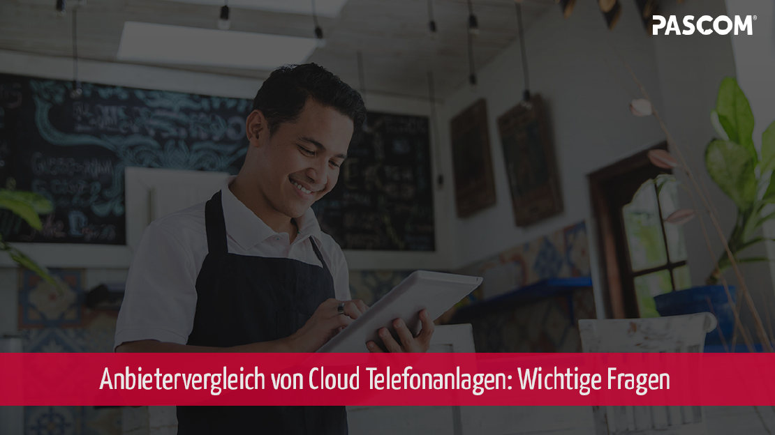 Anbietervergleich von Cloud Telefonanlagen: Die richtige Telefonanlage