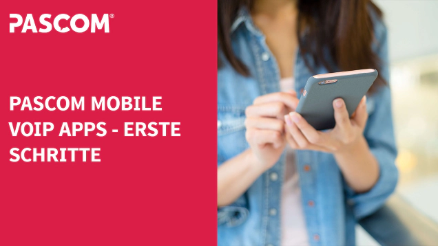 Erste Schritte mit der pascom Mobile App