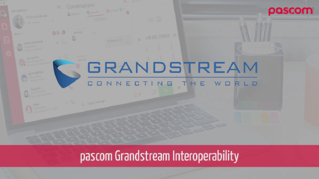 pascom Grandstream Desktop IP Phones Interoperability