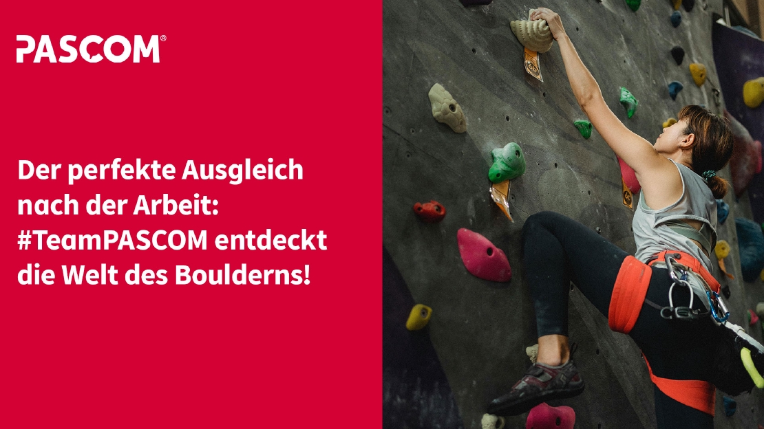 Spaß und Herausforderungen, der perfekte Ausgleich nach der Arbeit: #TeamPASCOM entdeckt die Welt des Boulderns!