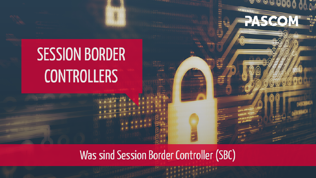 Was sind Session Border Controller (SBC)