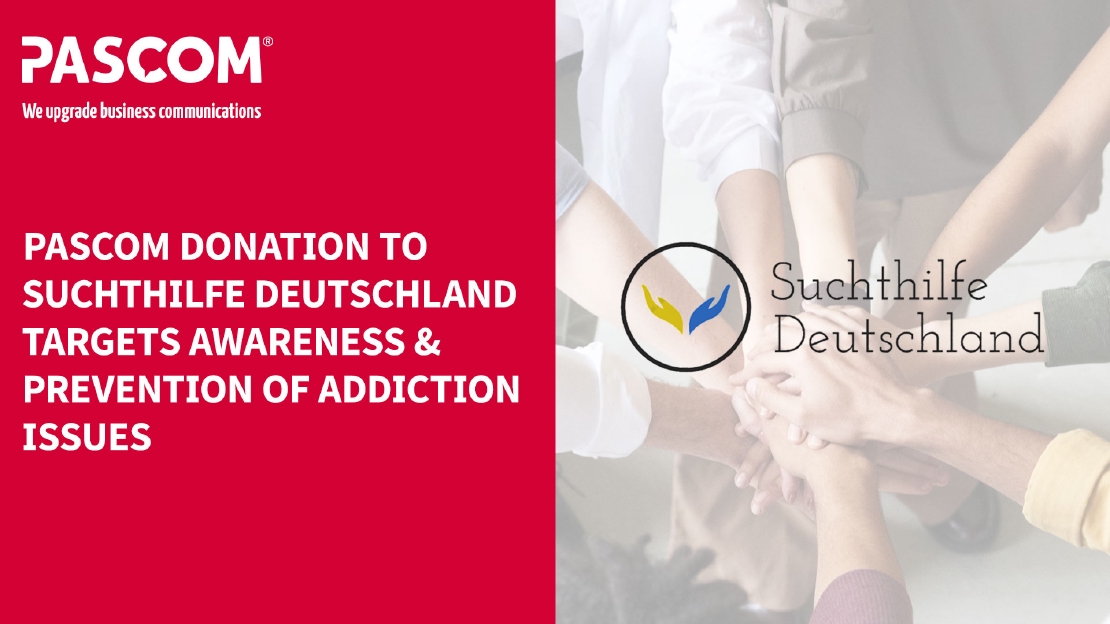pascom targets awareness for problems with addiction with Suchthilfe Deutschland donation
