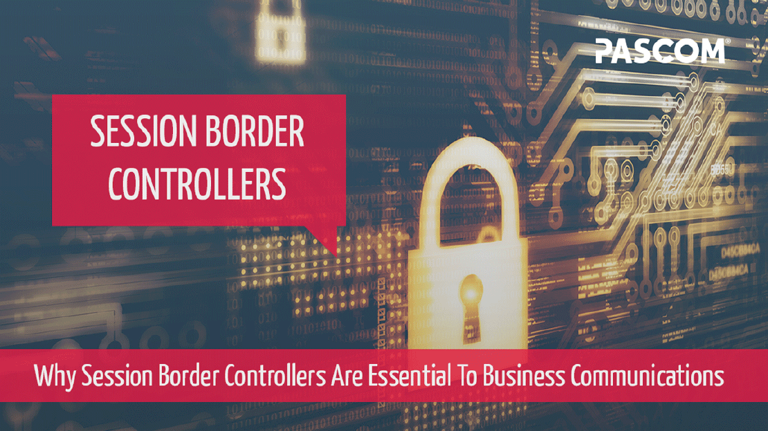 Why are Session Border Controllers (SBC) Important