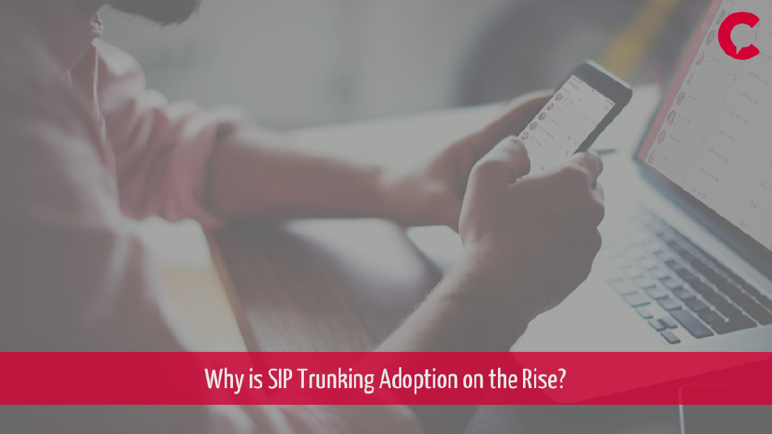 Why is SIP Trunking Adoption on the Rise?
