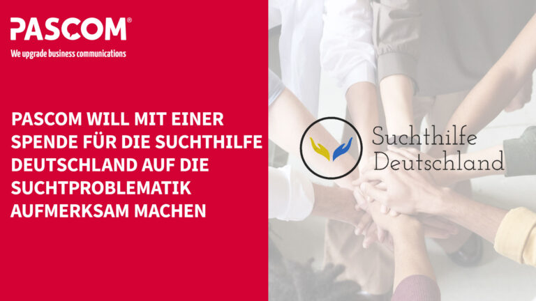 PASCOM will mit einer Spende für die Suchthilfe Deutschland auf die Suchtproblematik aufmerksam machen