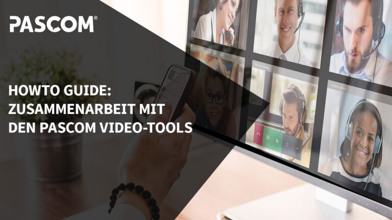 HowTo-Guide: Zusammenarbeit mit den PASCOM Video-Tools